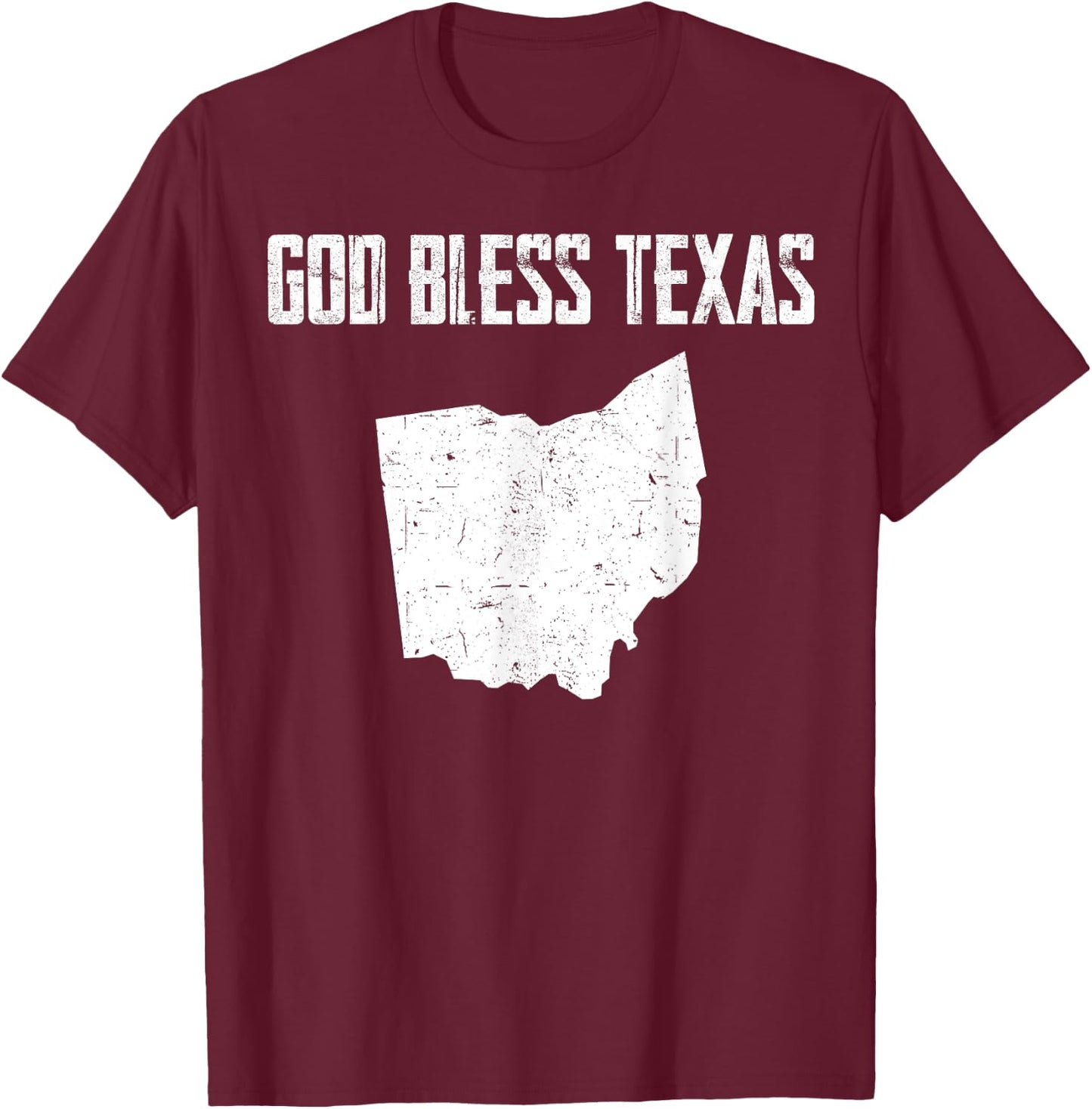 God Bless Texas Ohio Cool Funny Vintage US States Map T-Shirt - T-Shirt | Maroon