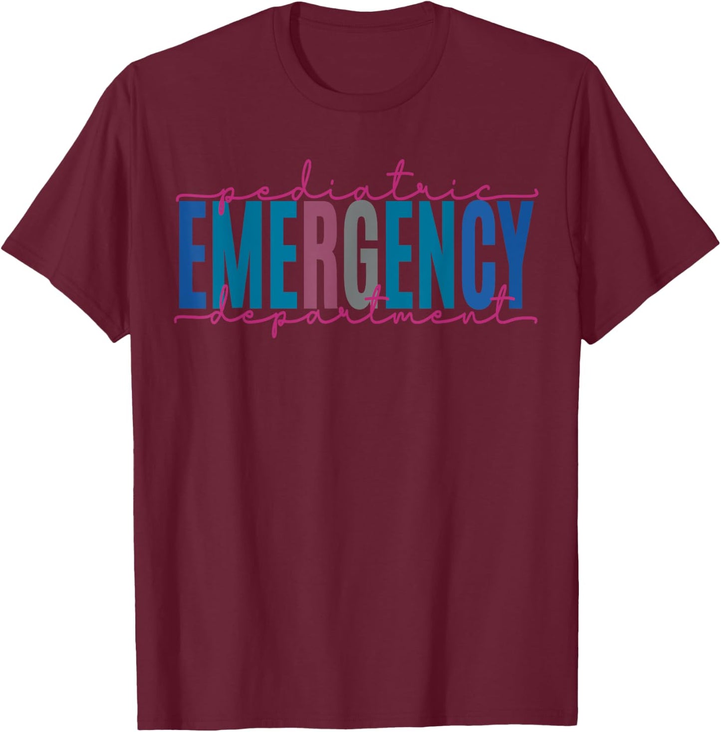 Pediatric Emergency Department Pediatric ER Nurse Medicine T-Shirt - T-Shirt | Maroon