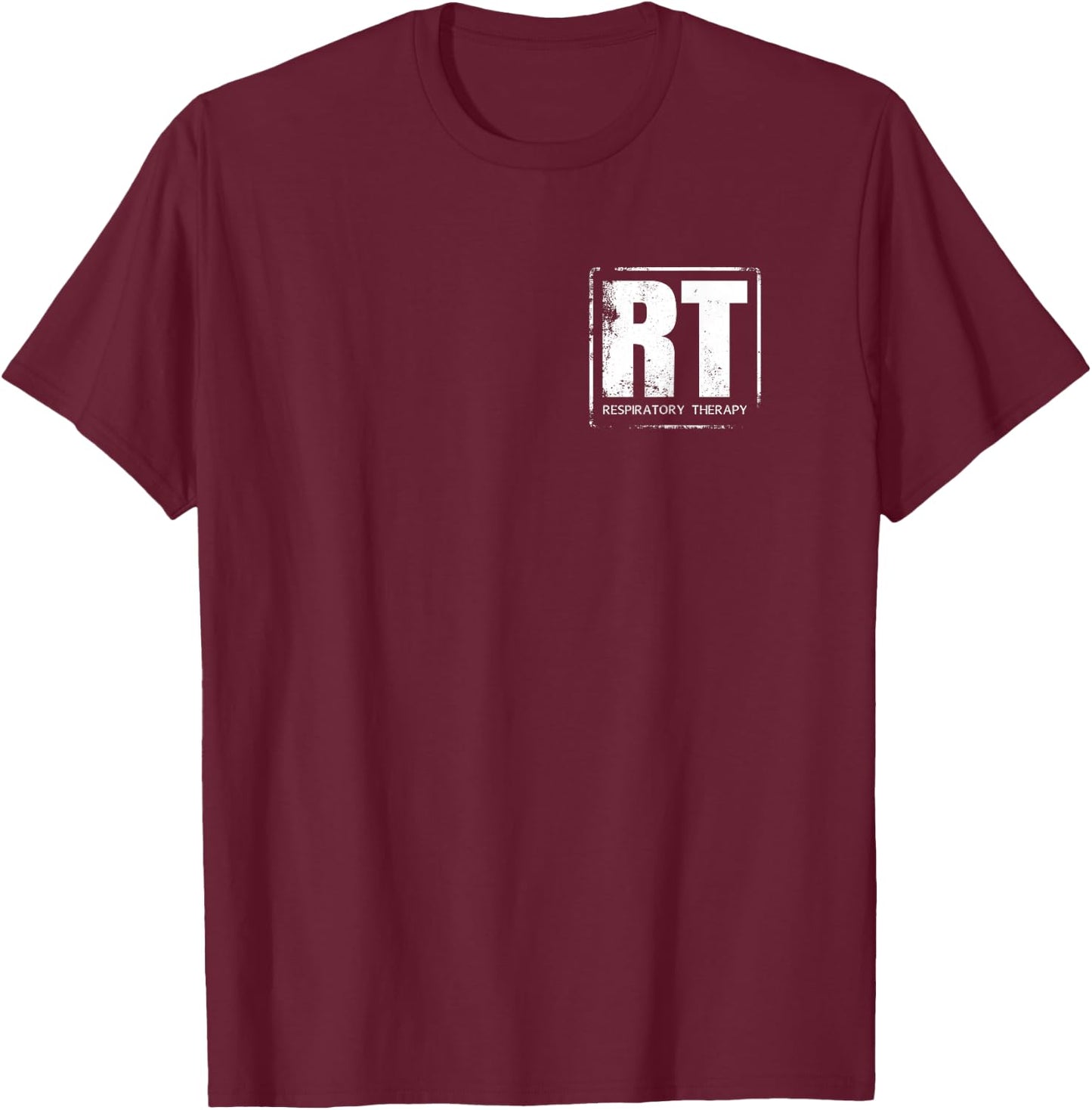 Respiratory Therapy - RT - Front/Back - Respiratory Care T-Shirt - T-Shirt | Maroon