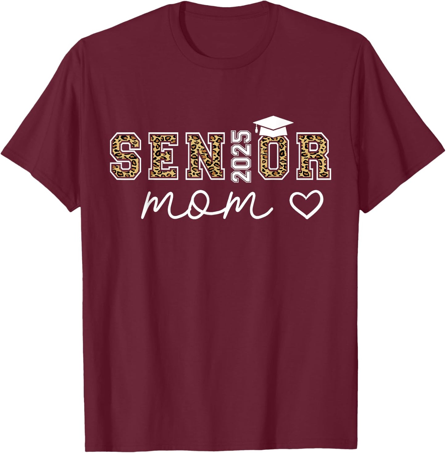 Proud mom Class of 2025 Senior Graduate Senior 25 Graduation T-Shirt - T-Shirt | Maroon