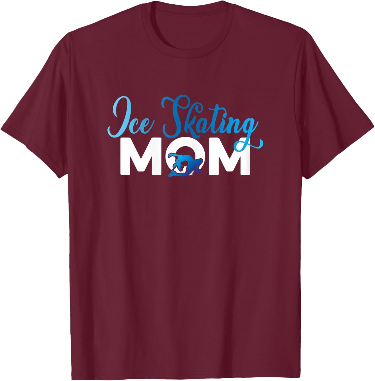 Ice Skating Mom Graphic Figure Skater Ice Skater Skates T-Shirt - T-Shirt | Maroon