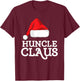 Family Huncle Claus Christmas Santa's Hat Matching Pajama T-Shirt - T-Shirt | Maroon