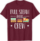 Full Steam Ahead Crew Railway Train Birthday T-Shirt - T-Shirt | Maroon