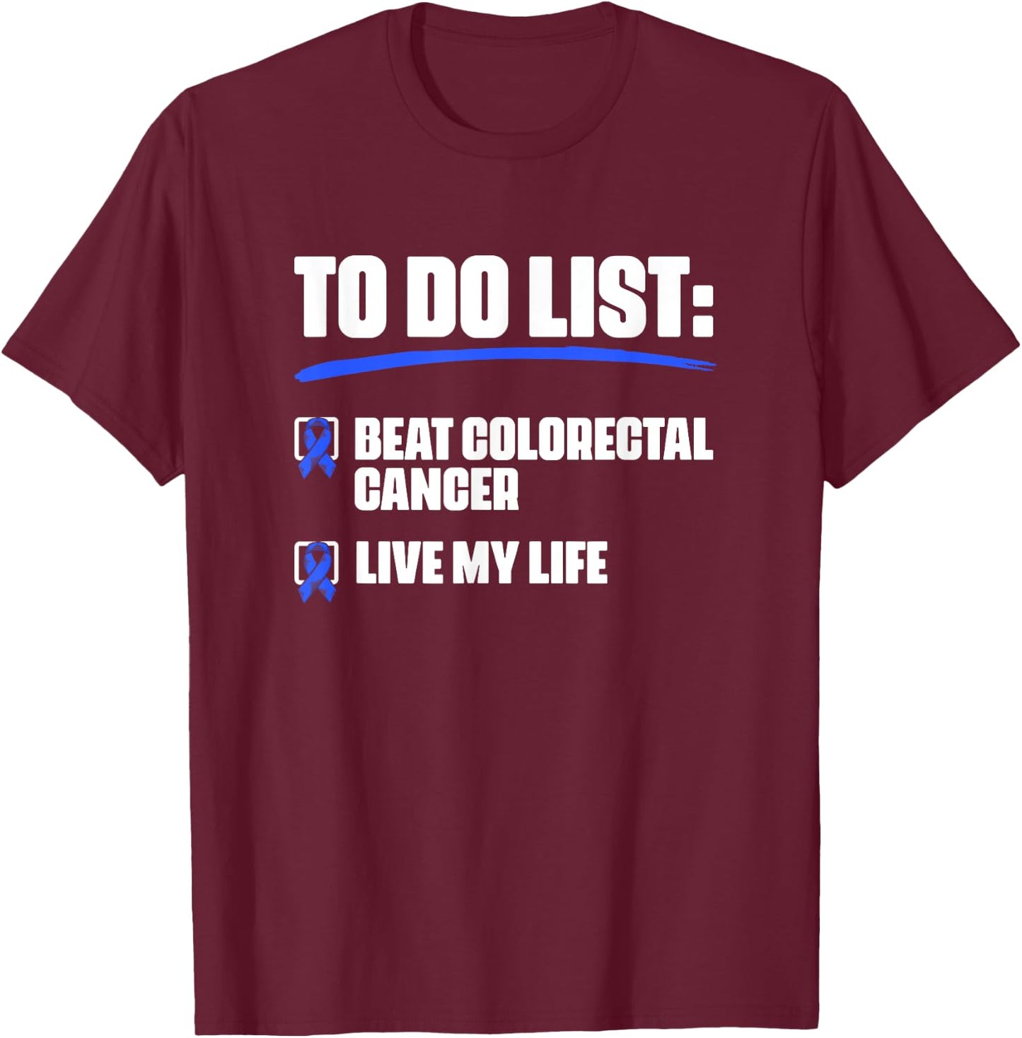 Blue Ribbon Colon Cancer Survivor Beat Colorectal Cancer T-Shirt - T-Shirt | Maroon