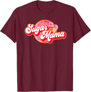 Sugar Mama Funny Mom Girl Donut Cupcake Ice Cream T-Shirt - T-Shirt | Maroon