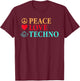 Peace Love Techno Rave Raver EDM Dance Festival T-Shirt - T-Shirt | Maroon