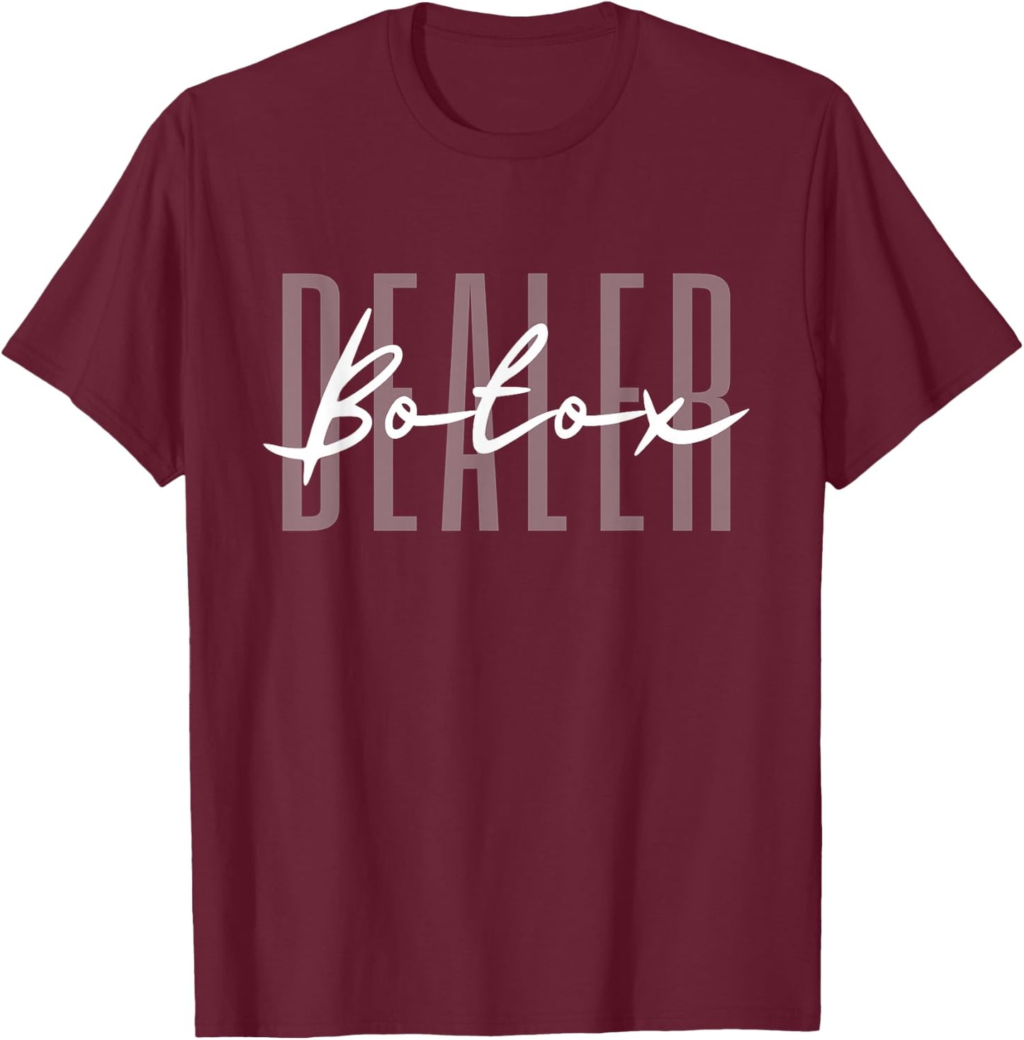 Botox Dealer Syringe Cosmetic Aesthetic Nurse Cosmetic T-Shirt - T-Shirt | Maroon