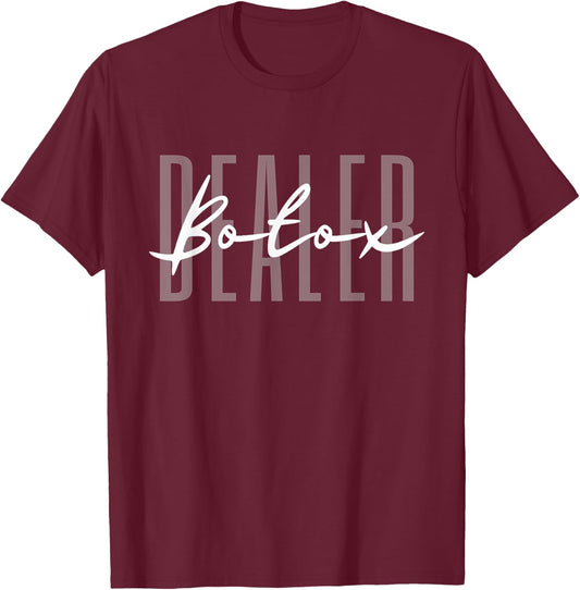 Botox Dealer Syringe Cosmetic Aesthetic Nurse Cosmetic T-Shirt - T-Shirt | Maroon