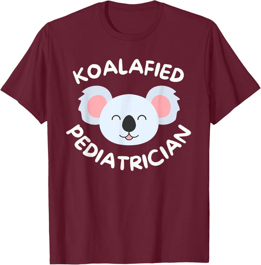 Koalafied Pediatrician Pediatric Resident Cute Doctor Koala T-Shirt - T-Shirt | Maroon
