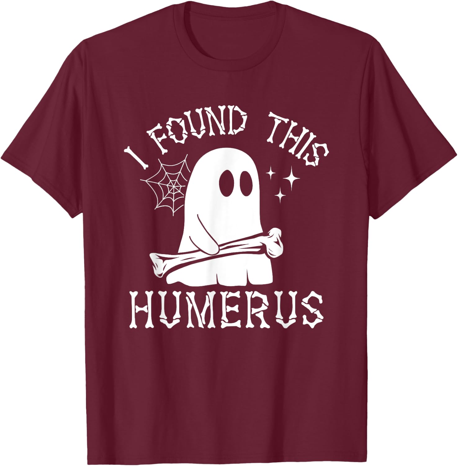 I Found This Humerus Halloween T-Shirt - T-Shirt | Maroon
