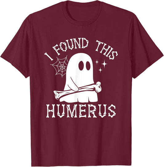 I Found This Humerus Halloween T-Shirt - T-Shirt | Maroon