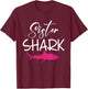 Sister Shark Family Kids Son Daughter Shark T-Shirt - T-Shirt | Maroon