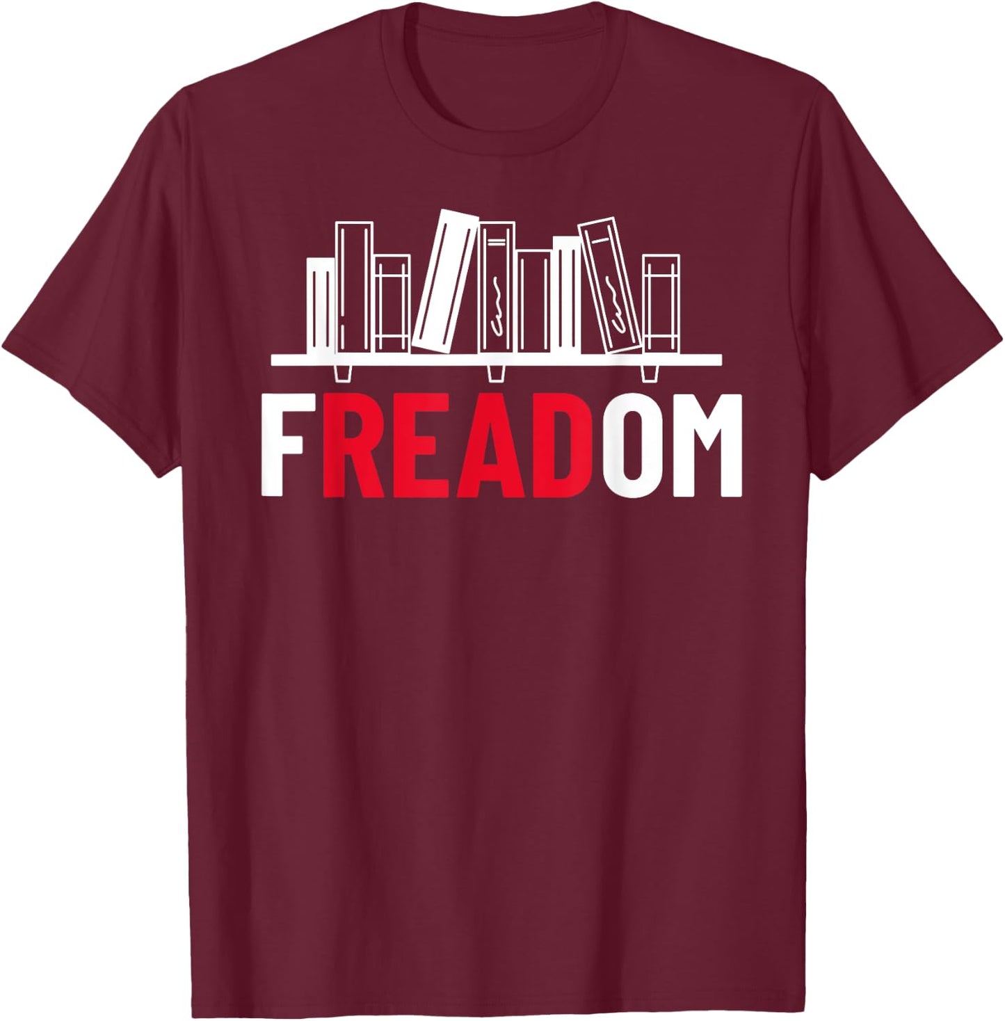 fREADom - I Read Banned Books - Banned Books Week Librarian T-Shirt - T-Shirt | Maroon