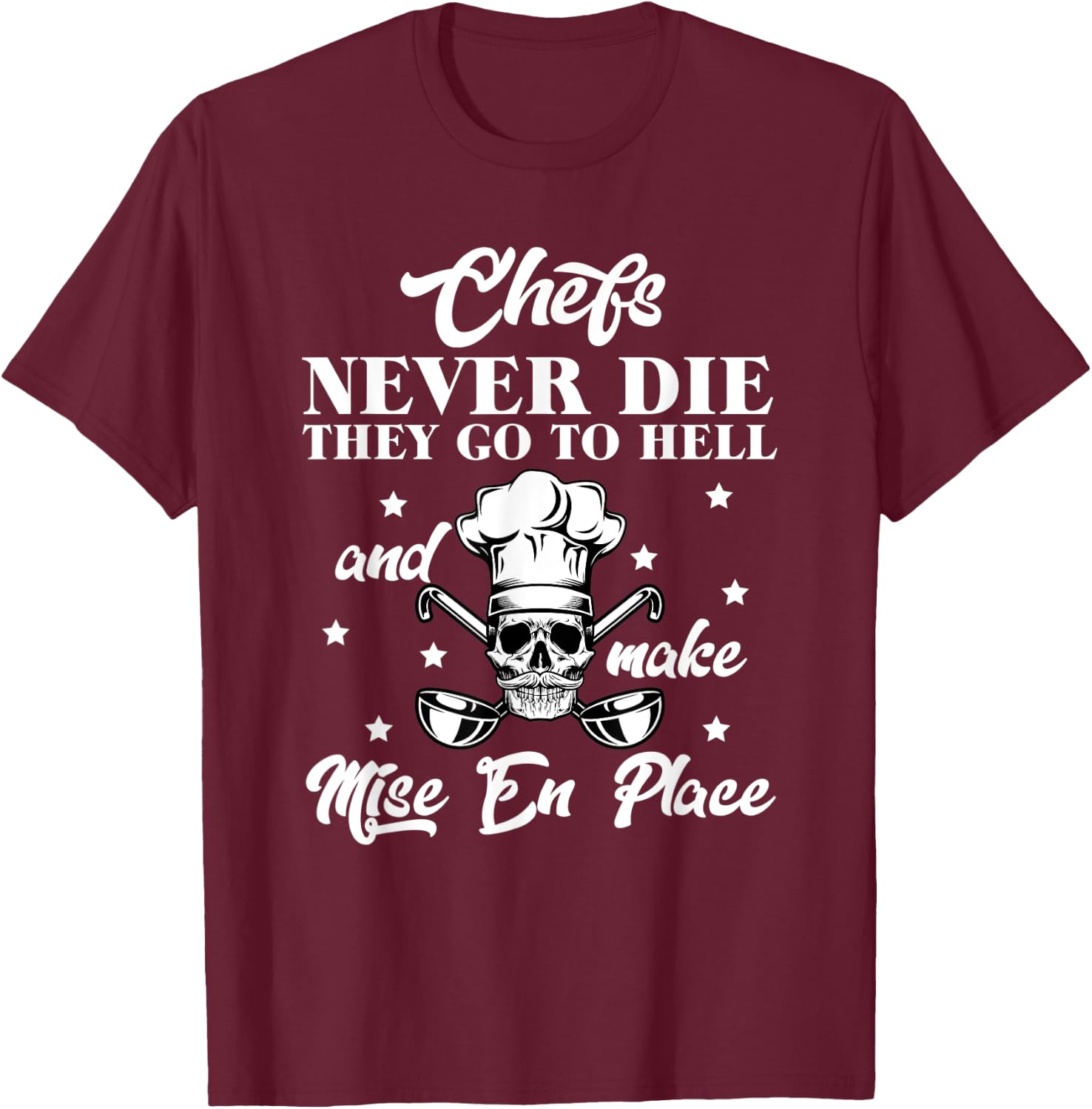Mise En Place - Restaurant Gastronomie Professional Chef T-Shirt - T-Shirt | Maroon