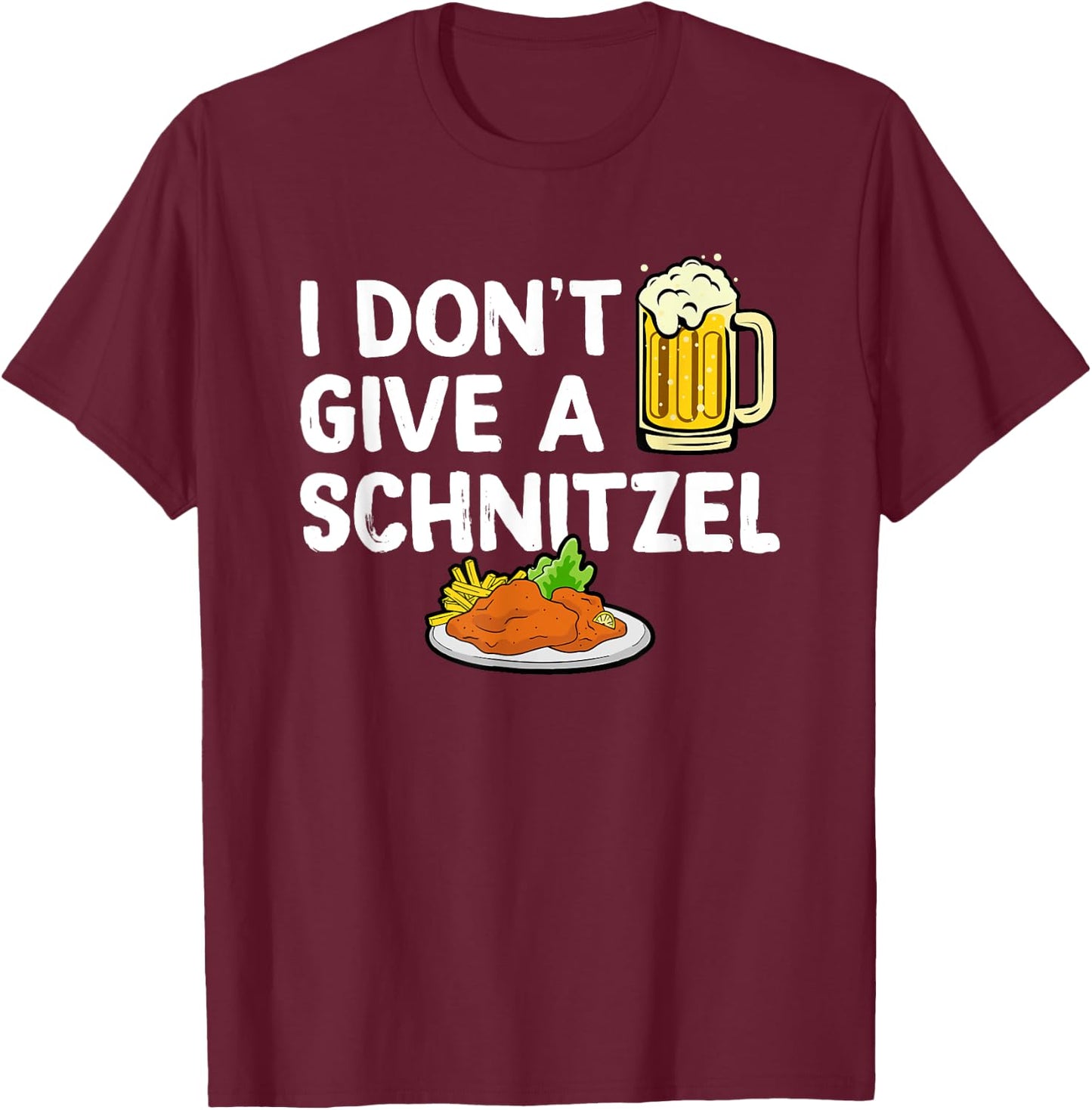 I Don't Give A Schnitzel - Germany Oktoberfest German T-Shirt - T-Shirt | Maroon