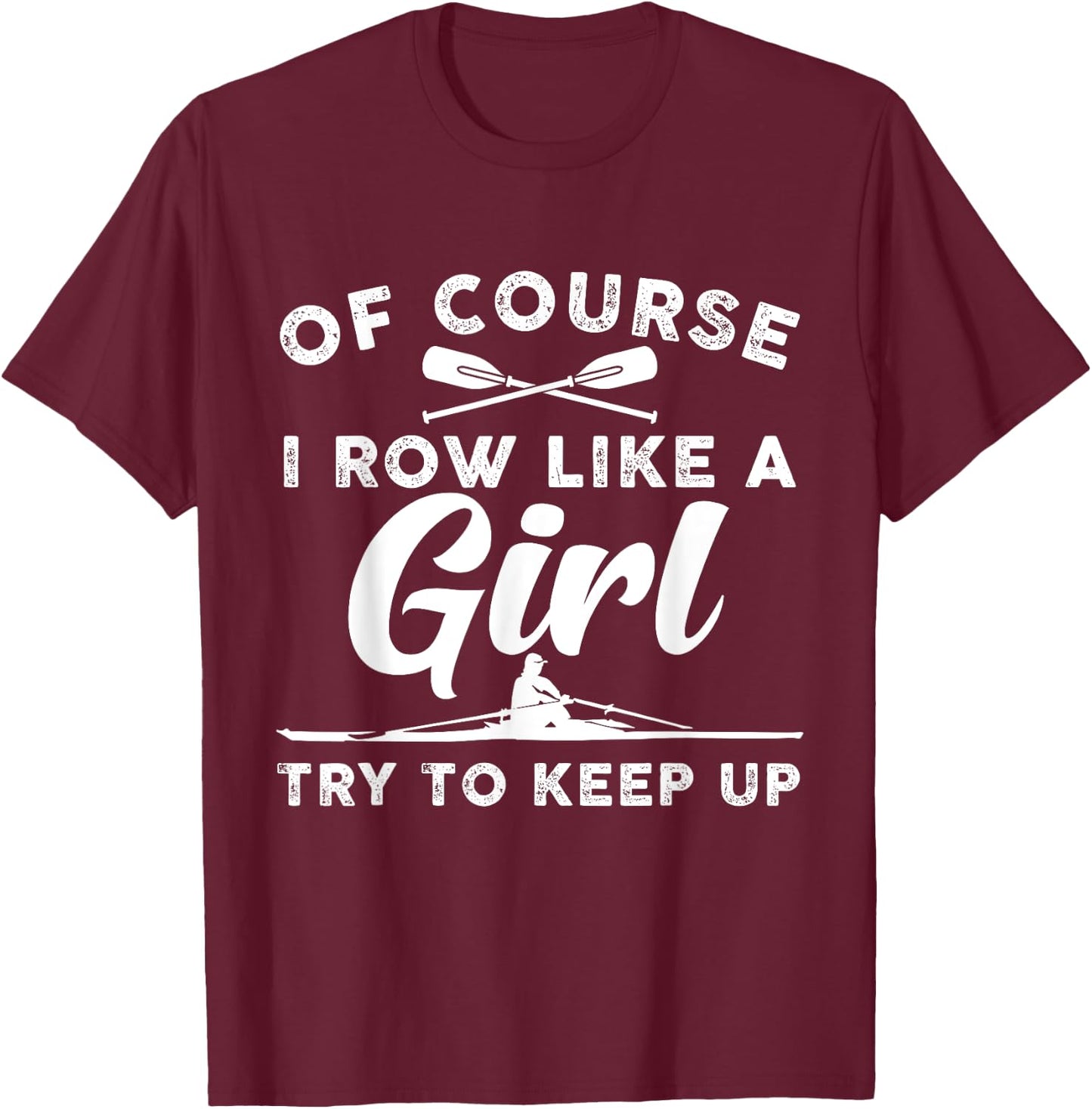 Funny Rowing Art For Girls Women Crew Rowing Row Coxswain T-Shirt - T-Shirt | Maroon