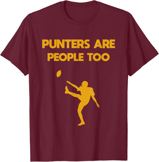 Punters Are People Too Football T-Shirt - T-Shirt | Maroon