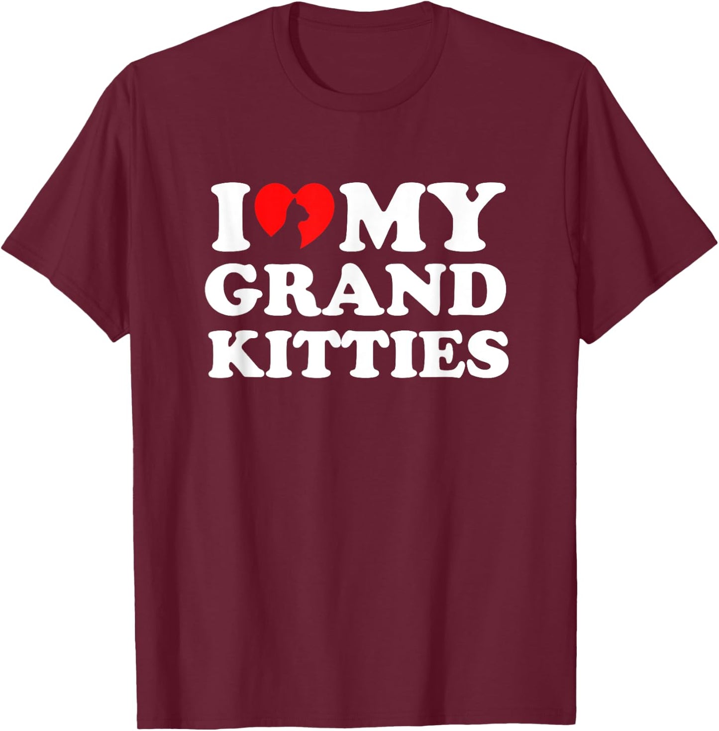 I Love My Grandkitties T-Shirt - T-Shirt | Maroon