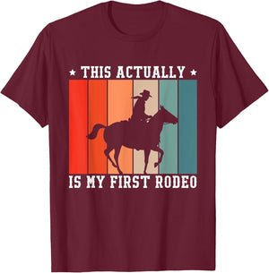 This Actually Is My First Rodeo T-Shirt - T-Shirt | Maroon