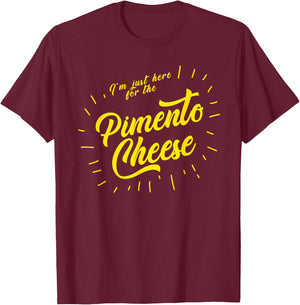 Im just here for the Pimento Cheese Funny Golf T-Shirt - T-Shirt | Maroon