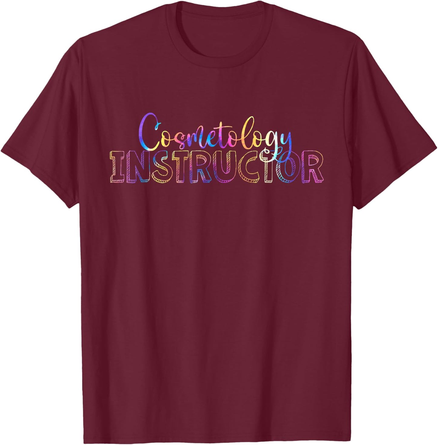 Cute Cosmetology Instructor Tie Dye T-Shirt - T-Shirt | Maroon
