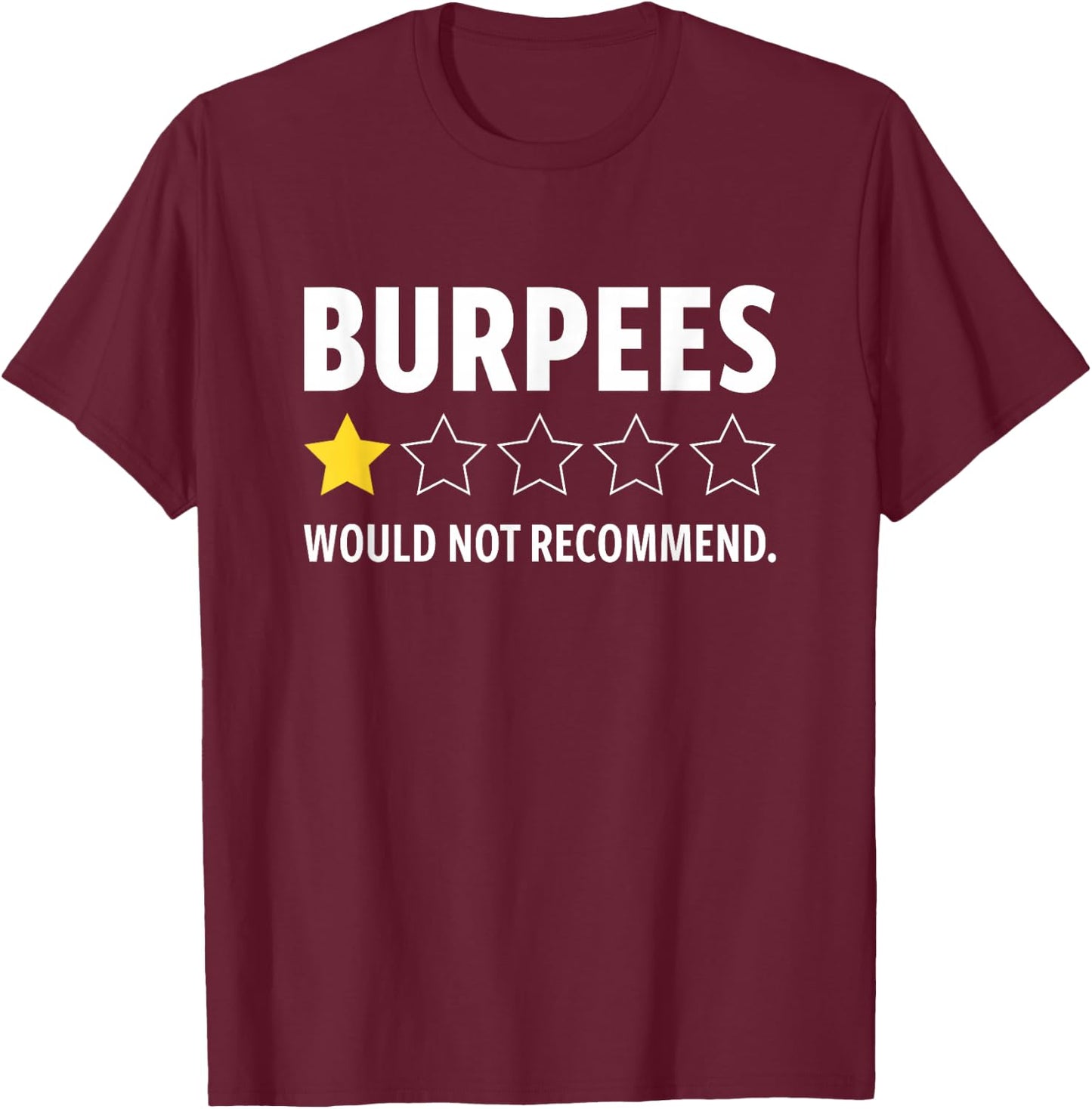 Gym Funny Fitness Burpees Bodybuilding Weightlifting Workout T-Shirt - T-Shirt | Maroon