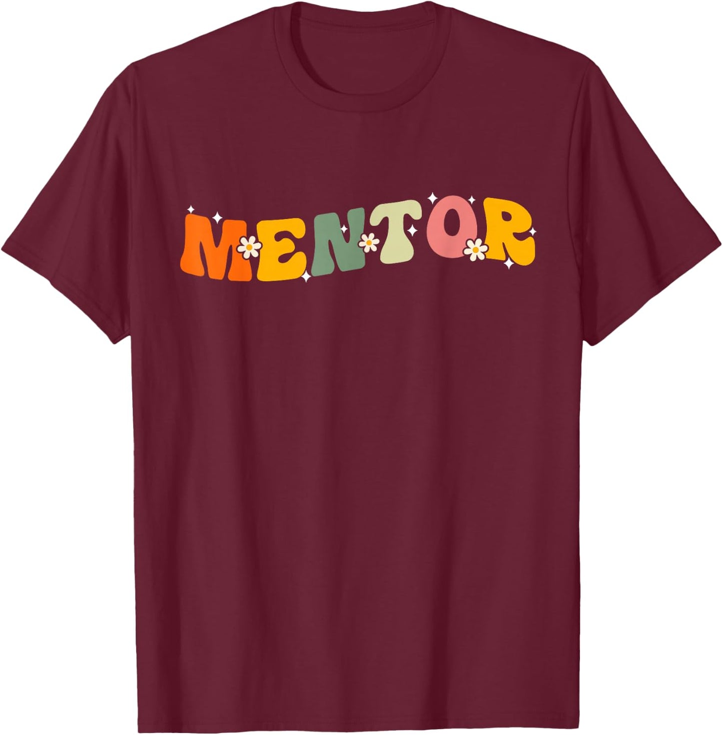 Mentor Groovy Mentor Teachers Mentor Coach Mentor Job Title T-Shirt - T-Shirt | Maroon