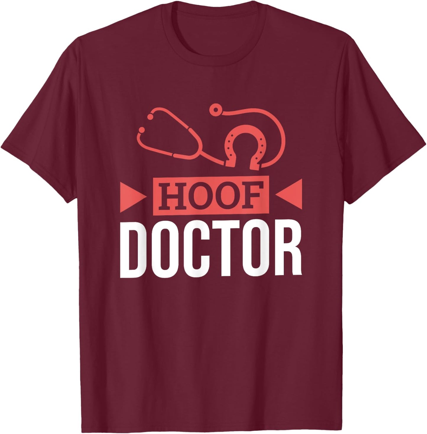 Hoof Doctor, Horse Farrier and Horse Shoeing T-Shirt - T-Shirt | Maroon