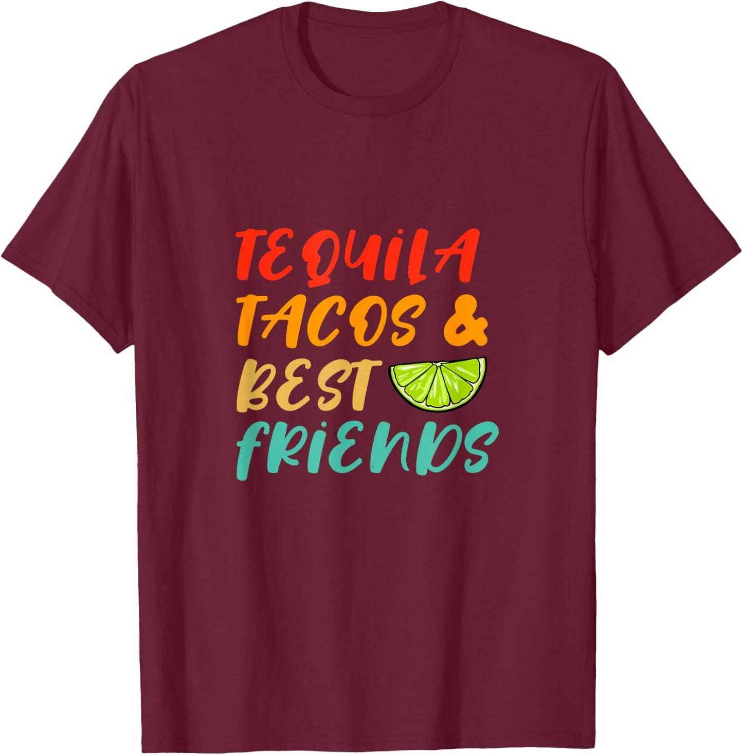 Tequila Tacos And Best Friends Alcohol Drinking Drunk Retro T-Shirt - T-Shirt | Maroon