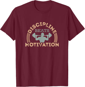 Discipline Beats Motivation, Fitness T-Shirt - T-Shirt | Maroon