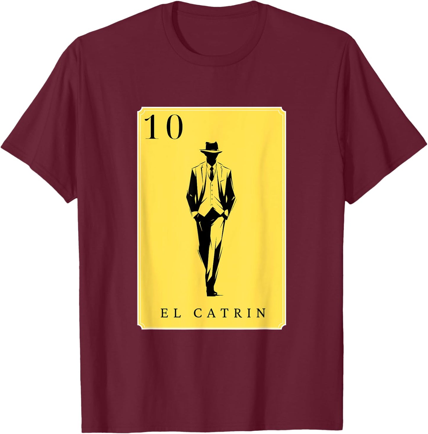 El Catrin Funny Spanish-Mexican Bingo Cards El Catrin T-Shirt - T-Shirt | Maroon