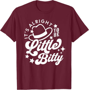 Its Alright to Be Little Bitty, Western Baby Music T-Shirt - T-Shirt | Maroon