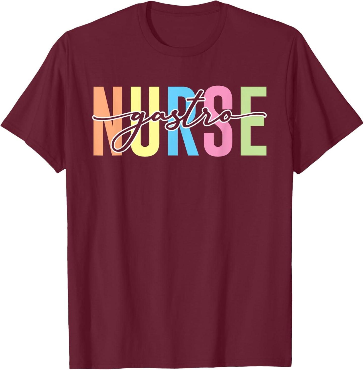 Gastro Nurse | Gastroenterology | Gastroenterologist T-Shirt - T-Shirt | Maroon