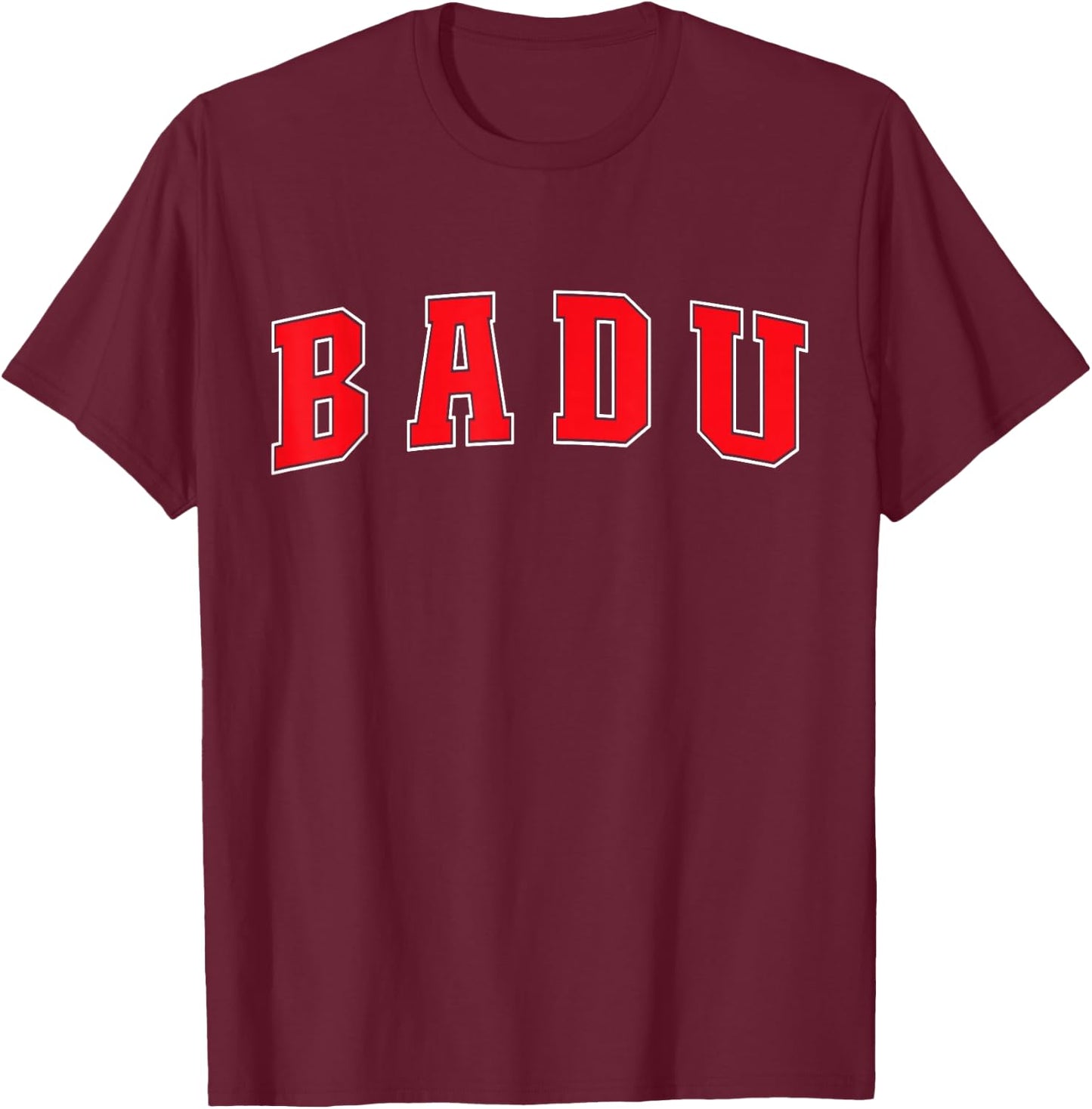 Badu China Proud Chinese Vacation Souvenir Badu T-Shirt - T-Shirt | Maroon