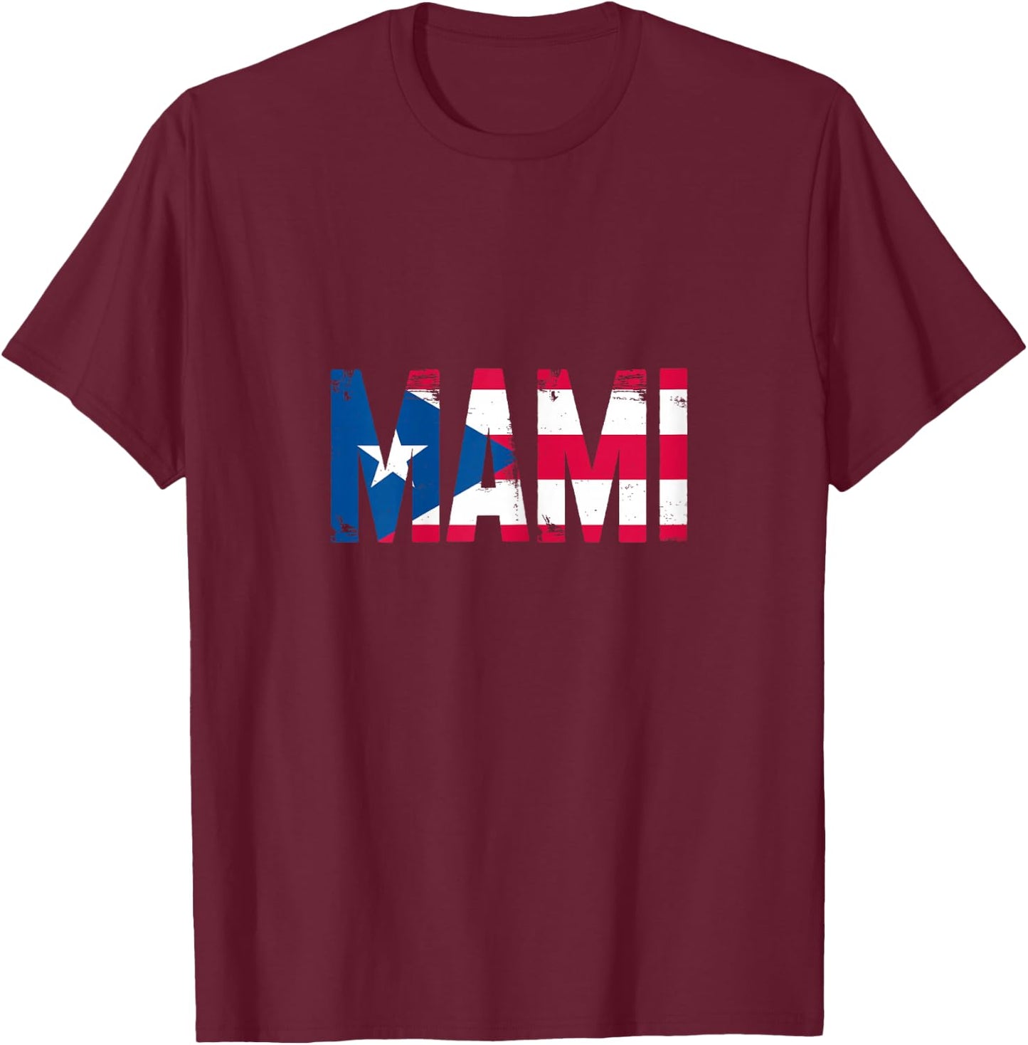 Mami Puerto Rican Mom Mommy Mother Puerto Rico Flag T-Shirt - T-Shirt | Maroon