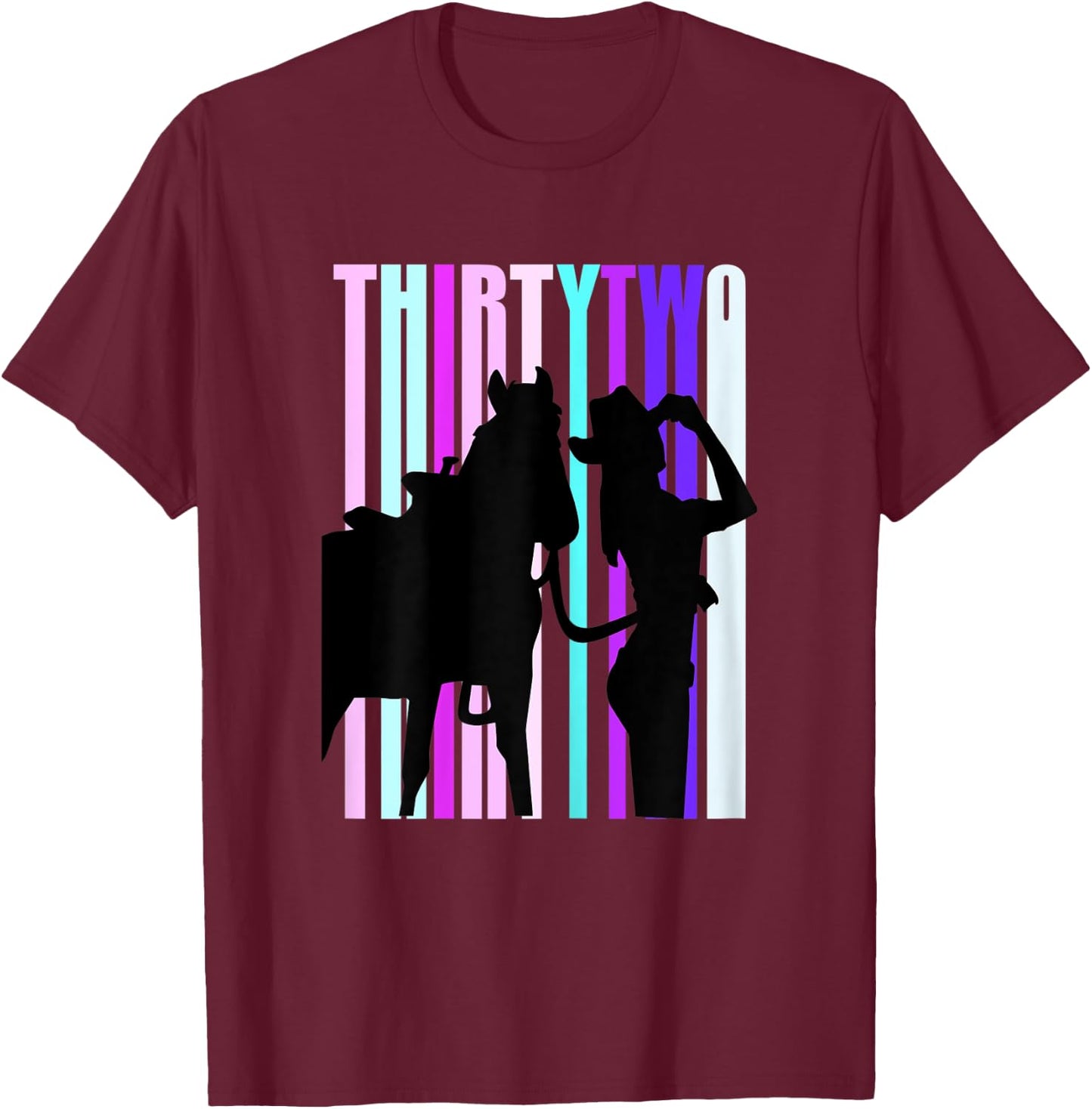 Cowgirls 32nd Birthday Woman And Horse Rodeo Cowgirl 32 T-Shirt - T-Shirt | Maroon