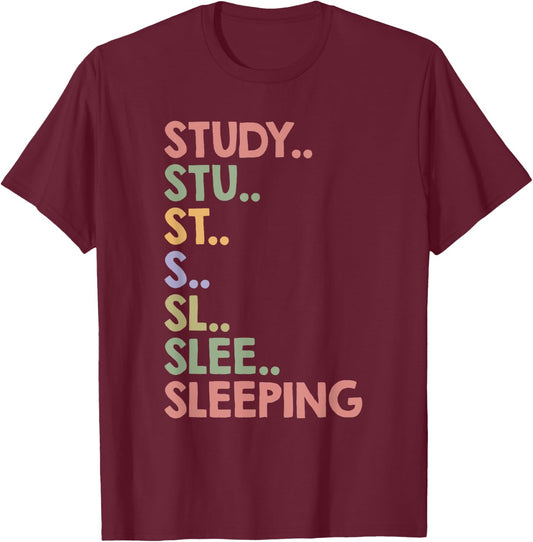 Funny College Student Study T-Shirt - T-Shirt | Maroon