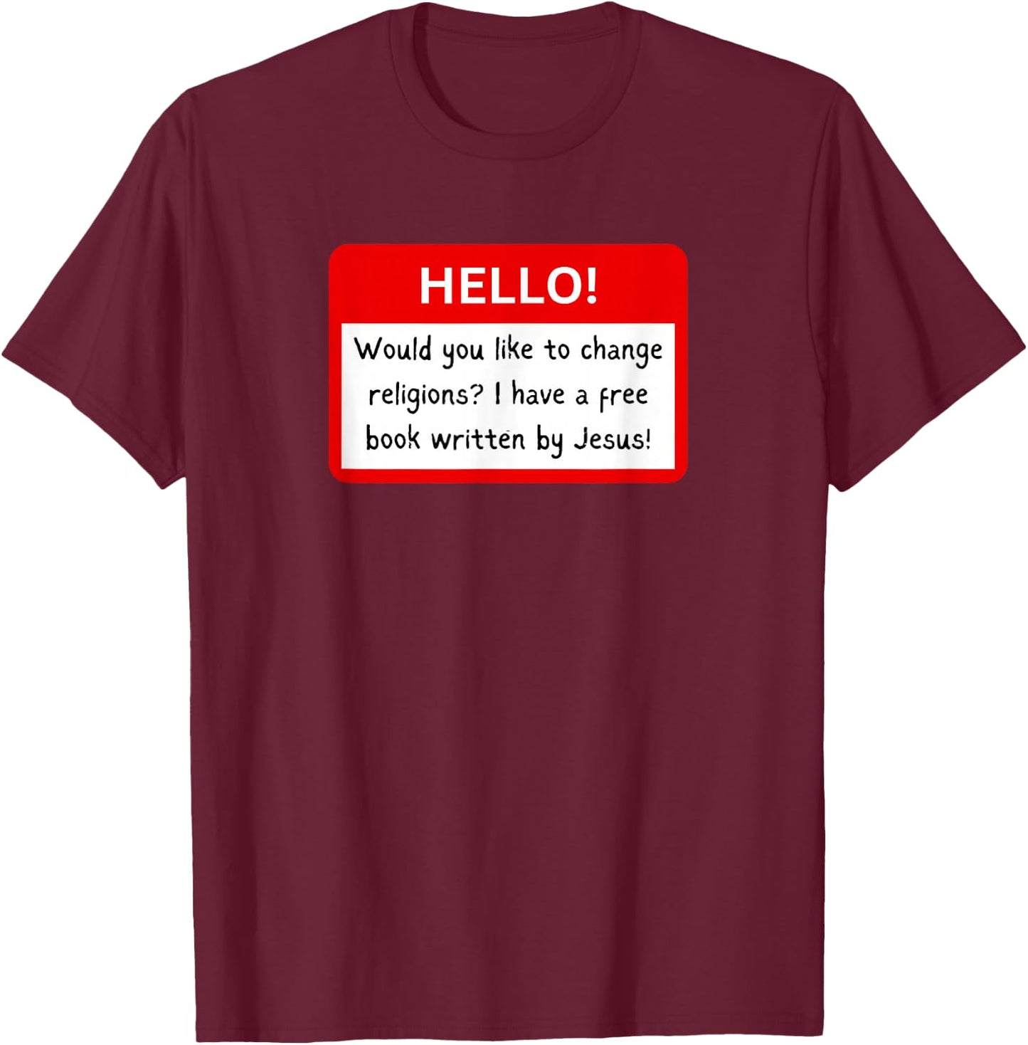 The Book Of Mormon Musical Would You Like A Free Book? T-Shirt - T-Shirt | Maroon