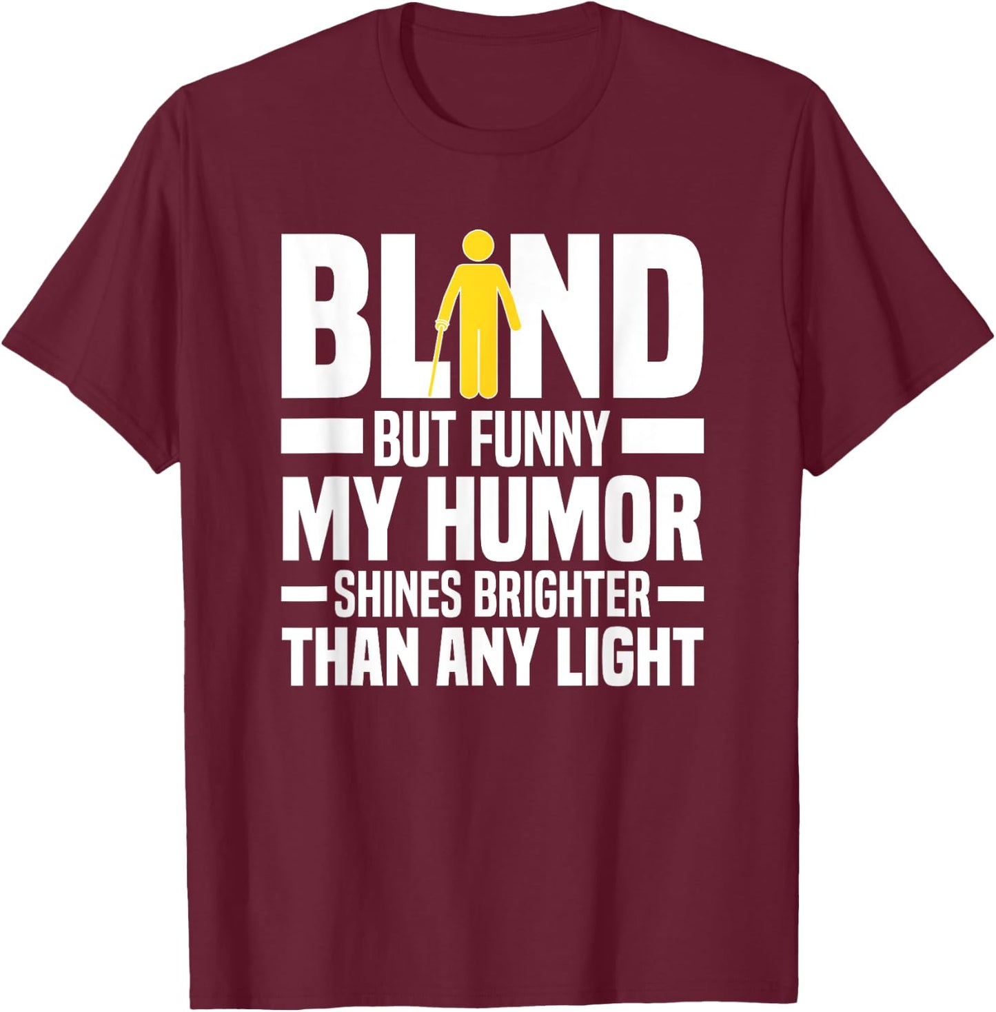 Funny Blind Braille Visually Impaired Blindness T-Shirt - T-Shirt | Maroon