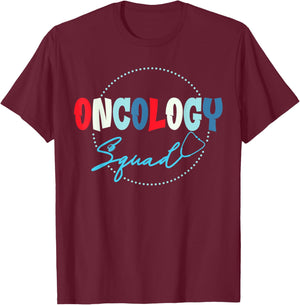 Oncology Nurse Graphic - Oncology Squad T-Shirt - T-Shirt | Maroon