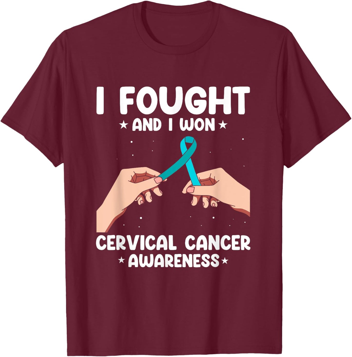 I Fought I Won White Teal Ribbon Cervical Cancer Awareness T-Shirt - T-Shirt | Maroon