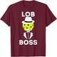 Funny Pickleball Retirement Lob Boss for Pickleball Lover T-Shirt - T-Shirt | Maroon