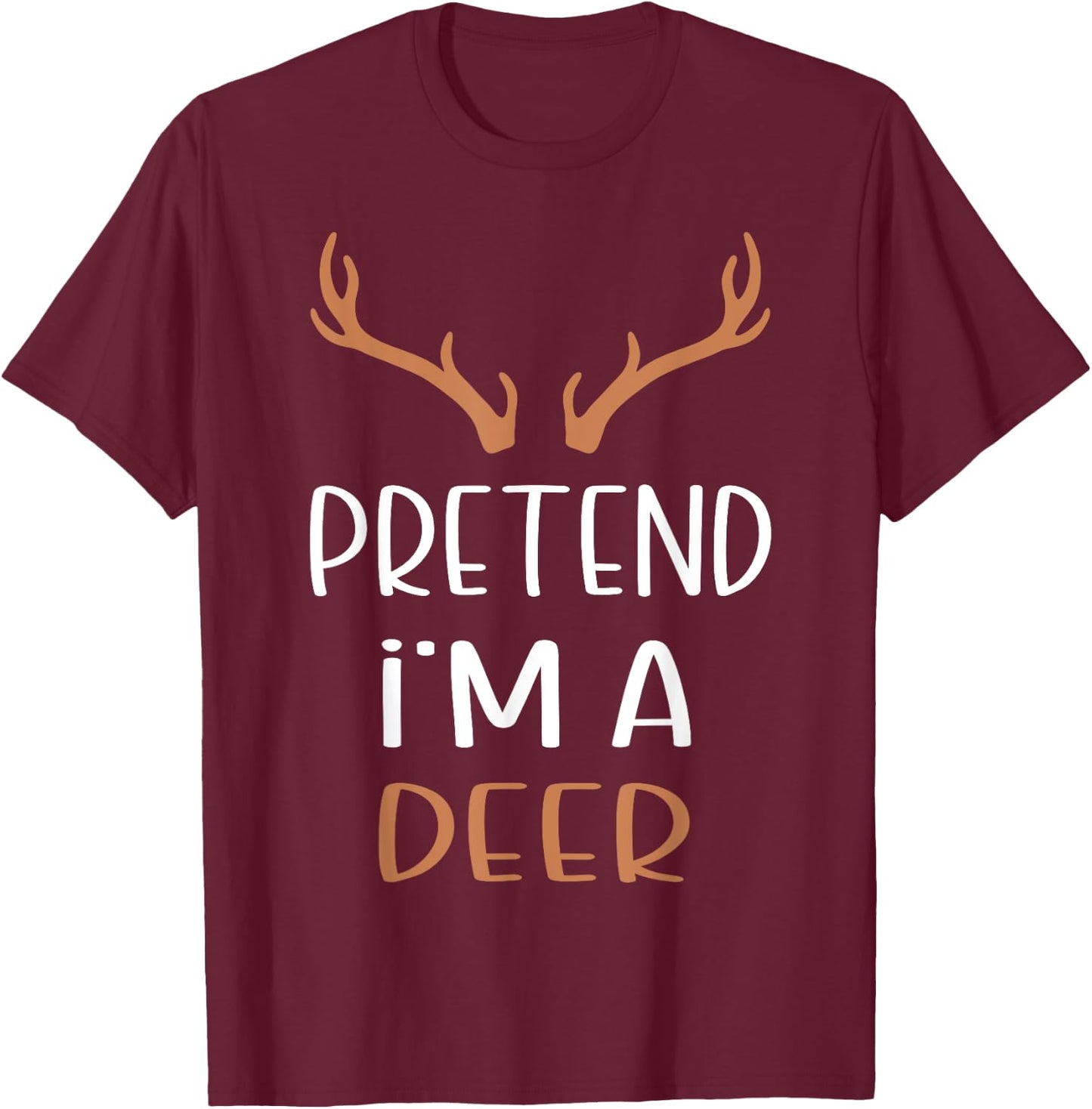 Pretend I'm A Deer Lazy Halloween Costume T-Shirt - T-Shirt | Maroon