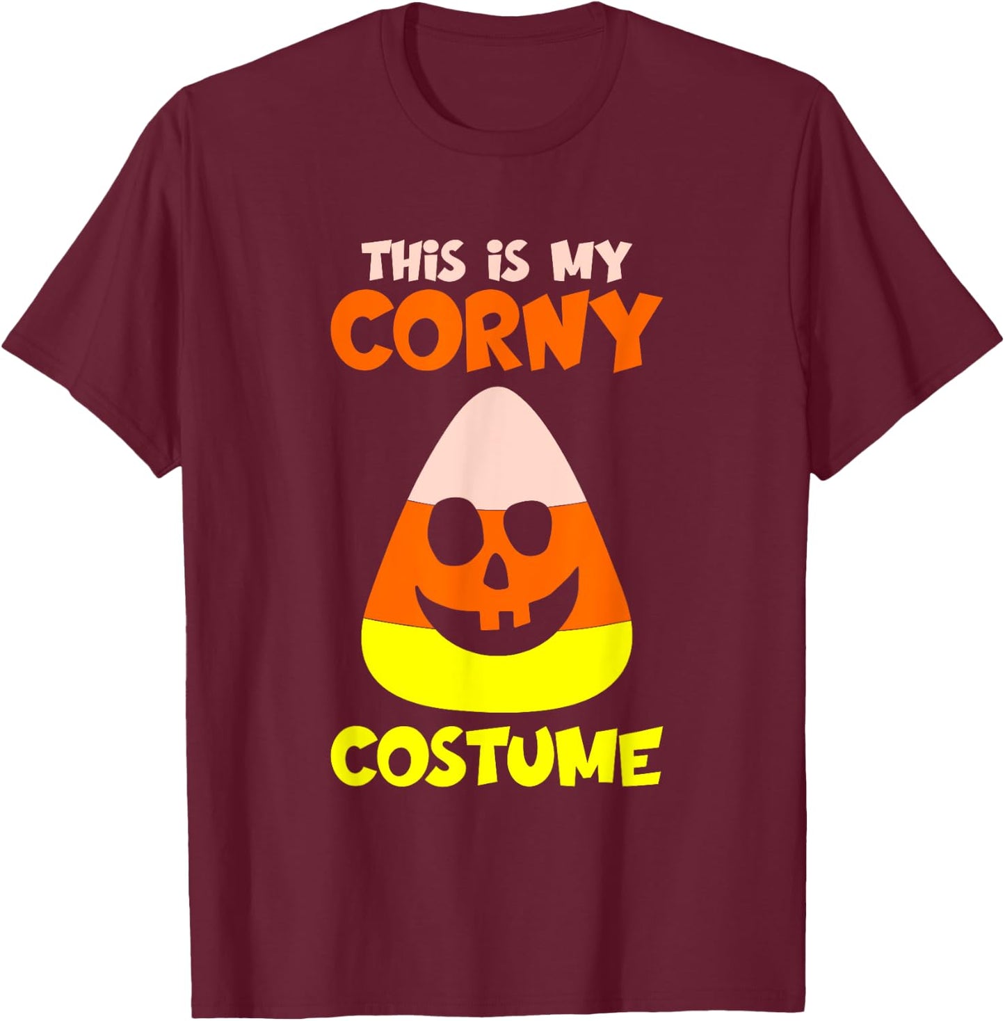This is my corny costume candy Halloween sweet or sour T-Shirt - T-Shirt | Maroon