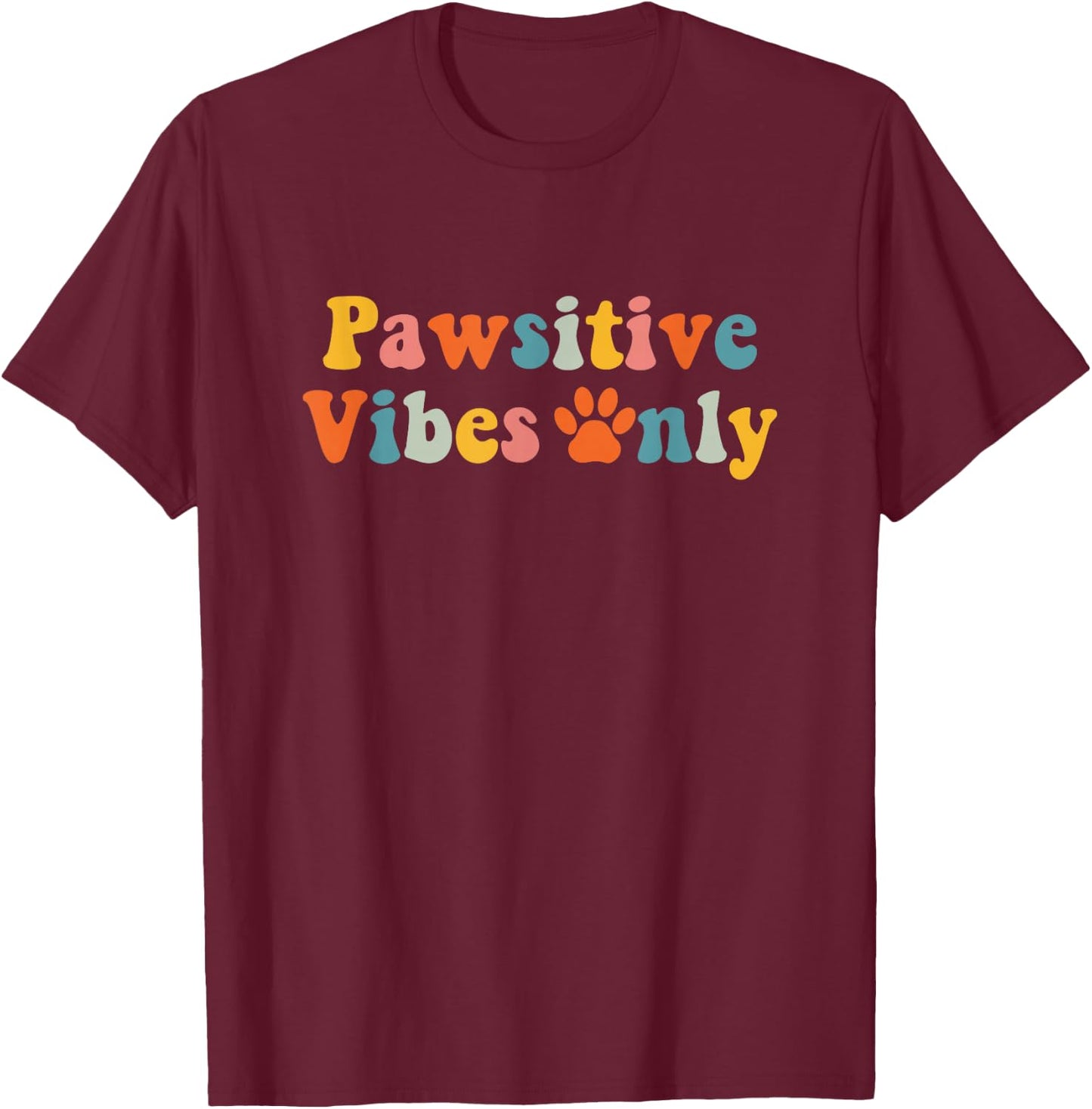 Vet Tech Pawsitive Vibes Veterinarian Veterinary Assistant T-Shirt - T-Shirt | Maroon