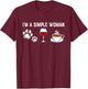 I'm A Simple Woman Love Wine Dog Cat Coffee Lover Dad Mom T-Shirt - T-Shirt | Maroon