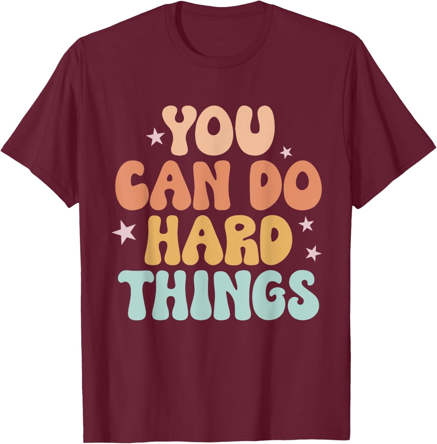 Test Day Teacher Shirt You Can Do Hard Things Women Kids T-Shirt - T-Shirt | Maroon