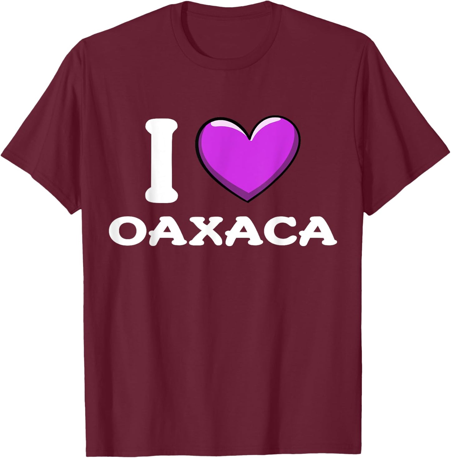 I Love Oaxaca Mexico T-Shirt - T-Shirt | Maroon