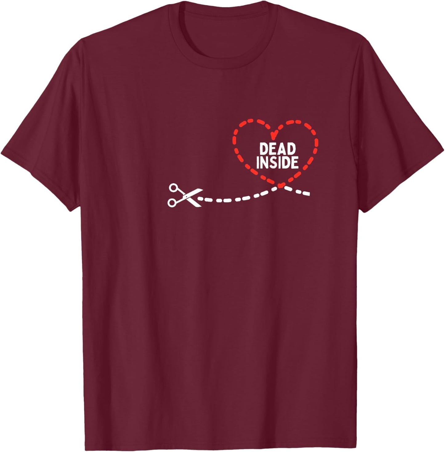 Dead Inside Heart Funny Single People T-Shirt - T-Shirt | Maroon