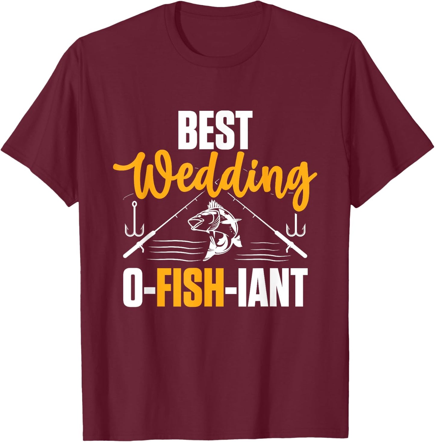 Best Wedding O Fish Iant - Wedding Officiant T-Shirt - T-Shirt | Maroon